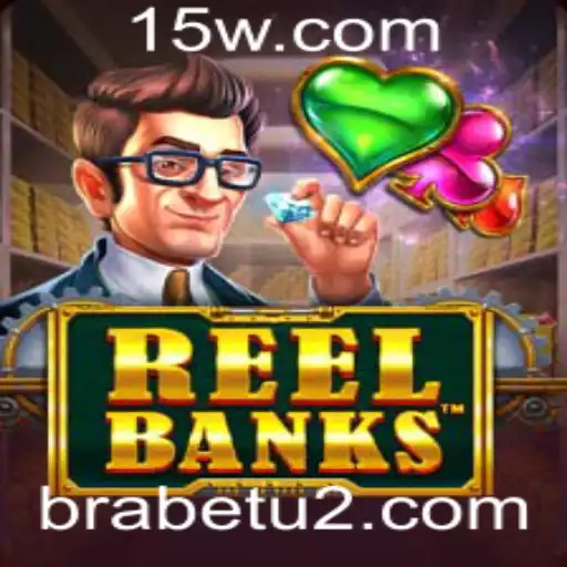 Descubra o Universo de ReelBanks e Sua Emocionante Parceria com BraBet